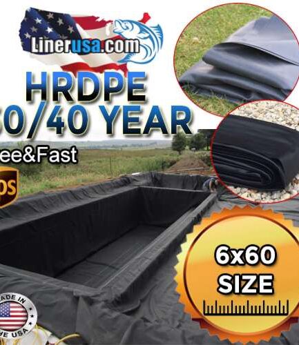 6X60 Pond Liner HDRPE 30/40 Year, Best Seller 2025!!